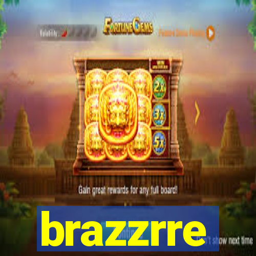 brazzrre