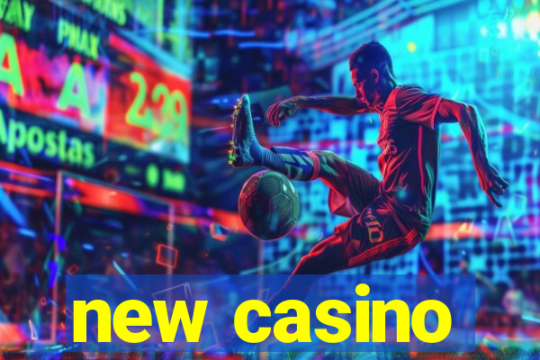 new casino