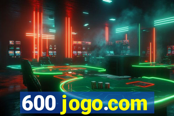 600 jogo.com