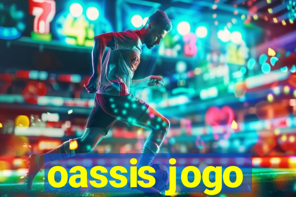 oassis jogo