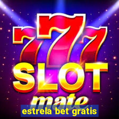 estrela bet gratis