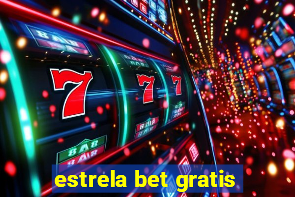 estrela bet gratis