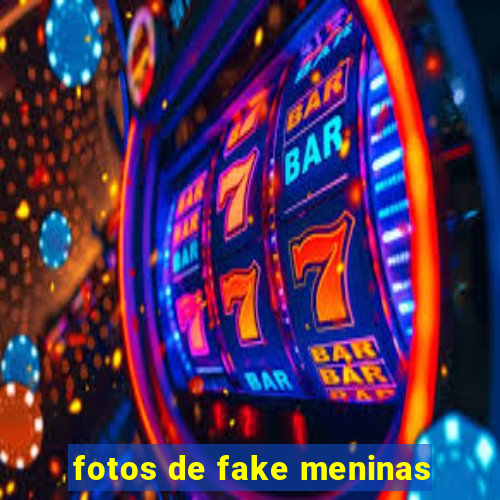 fotos de fake meninas