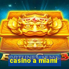 casino a miami