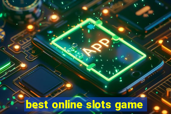 best online slots game