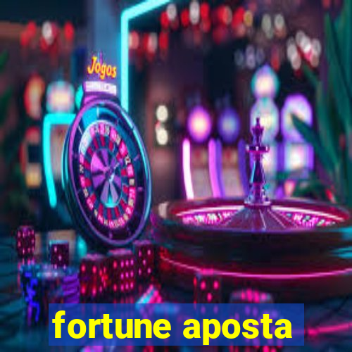 fortune aposta