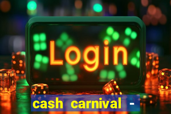 cash carnival - casino slots