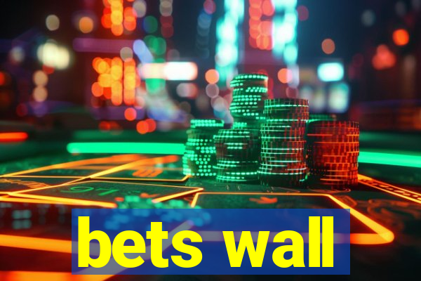 bets wall