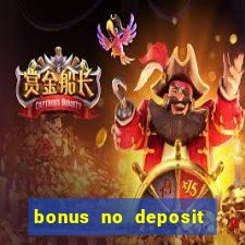 bonus no deposit casino 2024