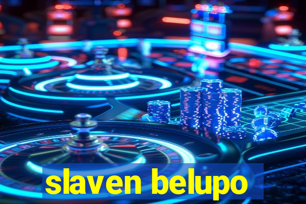 slaven belupo