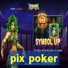 pix poker