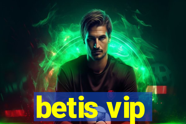 betis vip