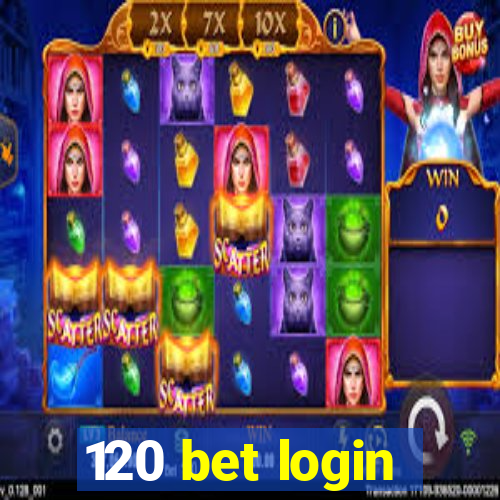 120 bet login