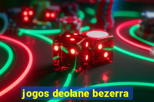 jogos deolane bezerra