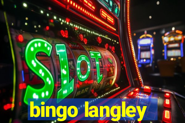 bingo langley