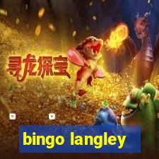 bingo langley