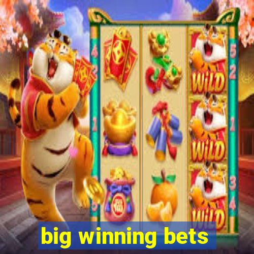 big winning bets