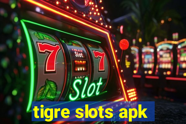 tigre slots apk