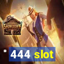 444 slot