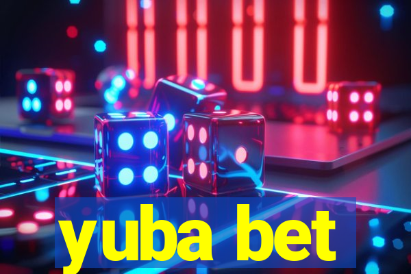 yuba bet