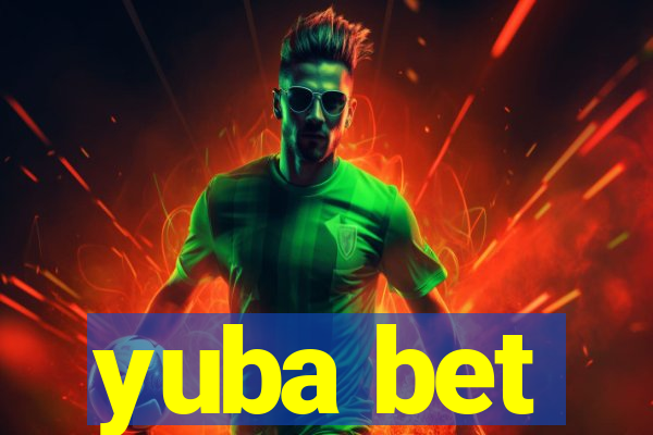 yuba bet