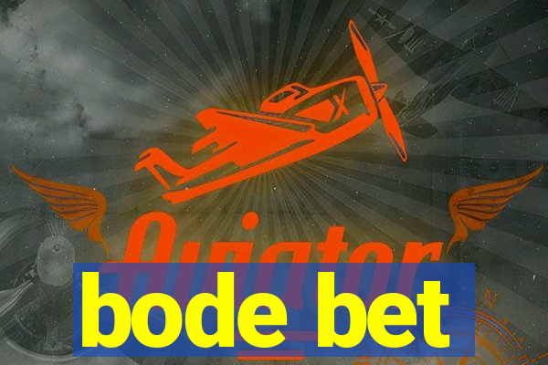 bode bet