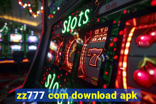 zz777 com download apk