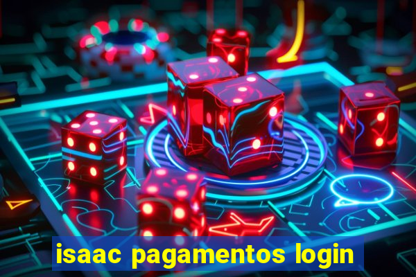 isaac pagamentos login