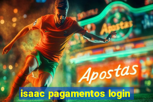 isaac pagamentos login