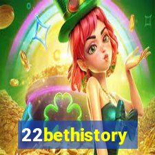 22bethistory