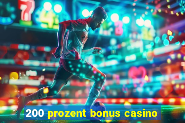 200 prozent bonus casino