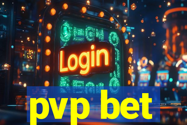 pvp bet