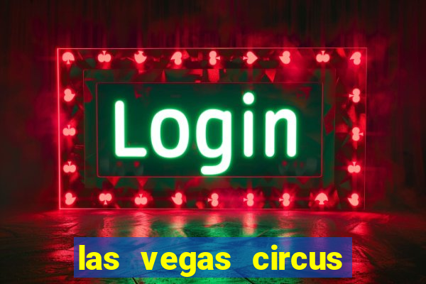 las vegas circus circus casino