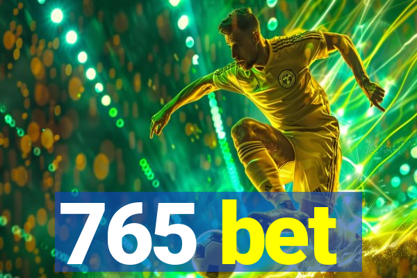 765 bet