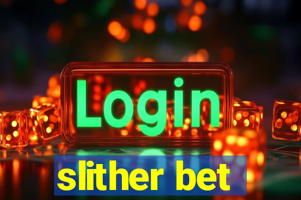 slither bet