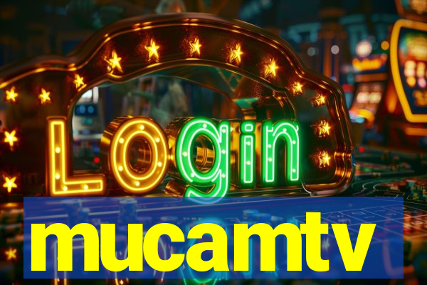 mucamtv