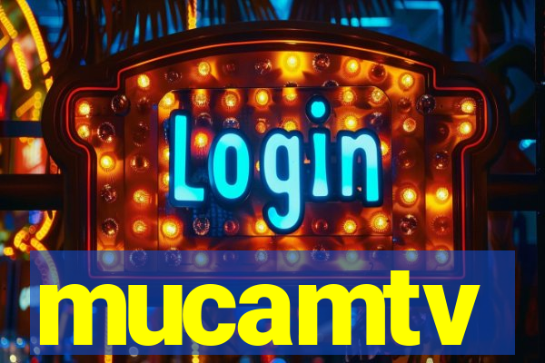 mucamtv