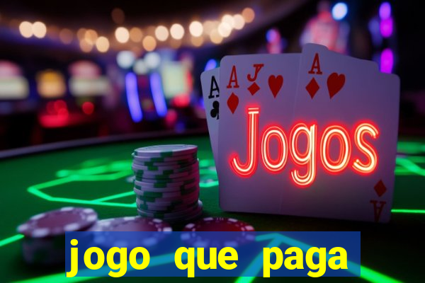 jogo que paga dinheiro sem depositar