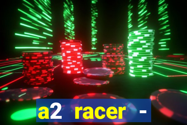 a2 racer - riscando o asfalto filme completo dublado