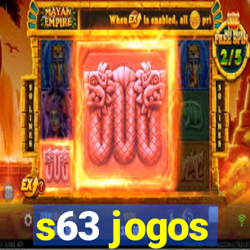 s63 jogos