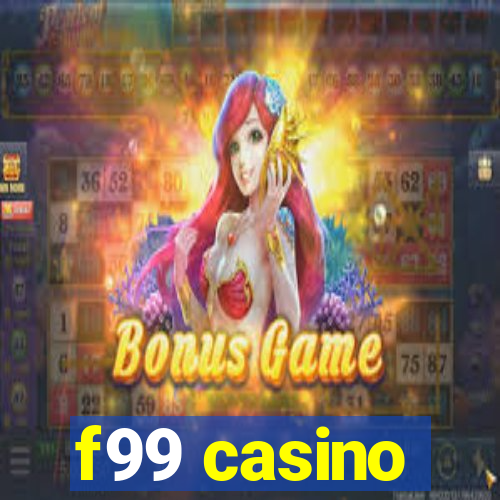 f99 casino