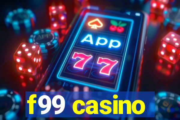 f99 casino