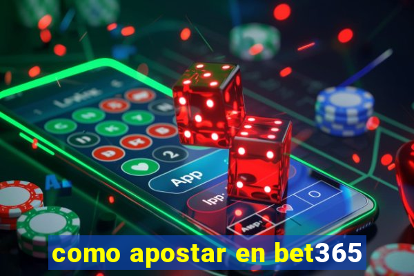 como apostar en bet365