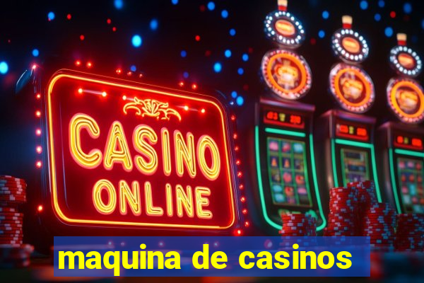 maquina de casinos