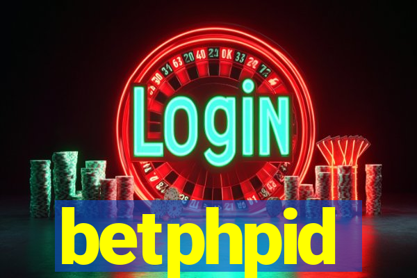 betphpid