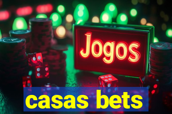 casas bets