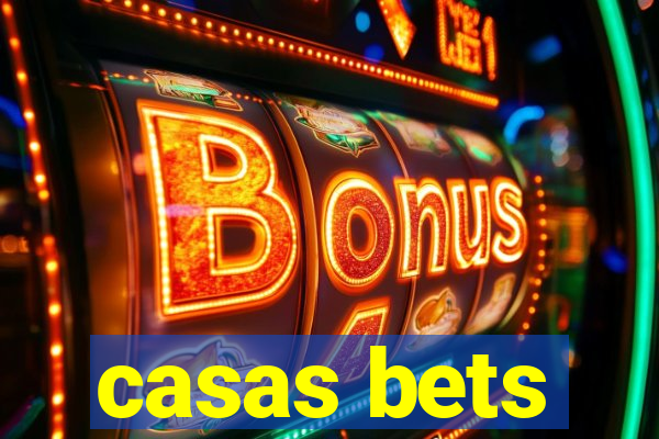 casas bets