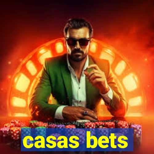 casas bets