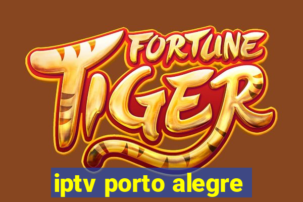 iptv porto alegre