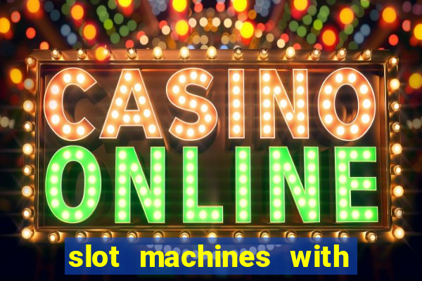 slot machines with real money